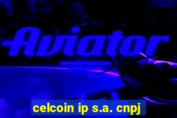 celcoin ip s.a. cnpj